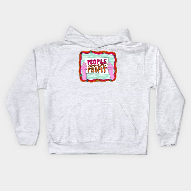 People Over Profit Kids Hoodie by Doodle by Meg